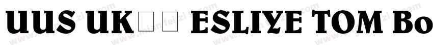 UUS UK楷体 ESLIYE TOM Bo字体转换